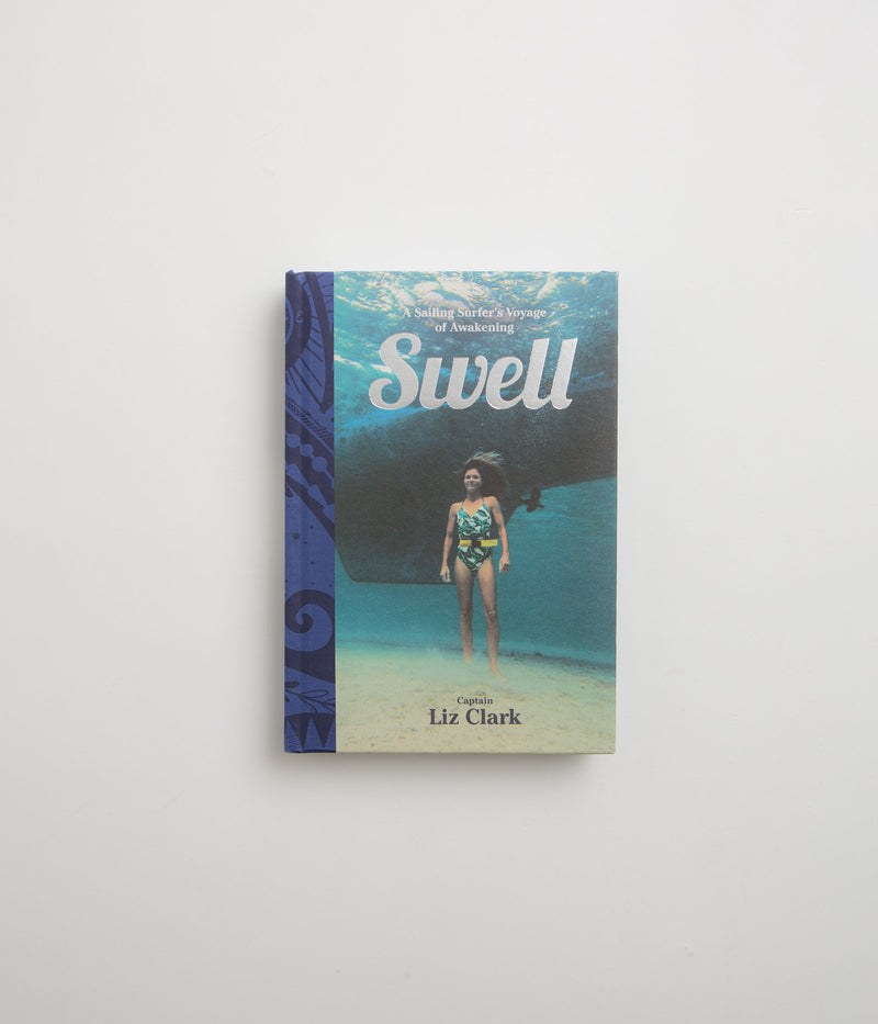 Swell: Sailing the Pacific in Search of Surf and Self in Liz Clark