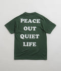 The Quiet Life Peace Out T-Shirt in Hunter Green