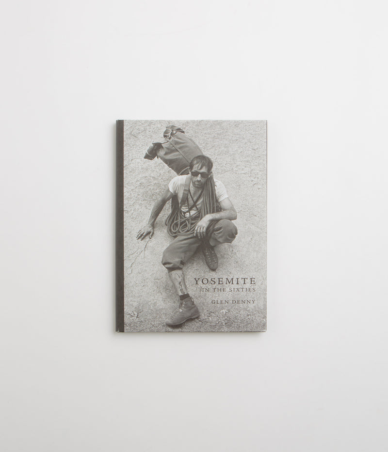 Yosemite in the Sixties (Hardcover) in Glen Denny